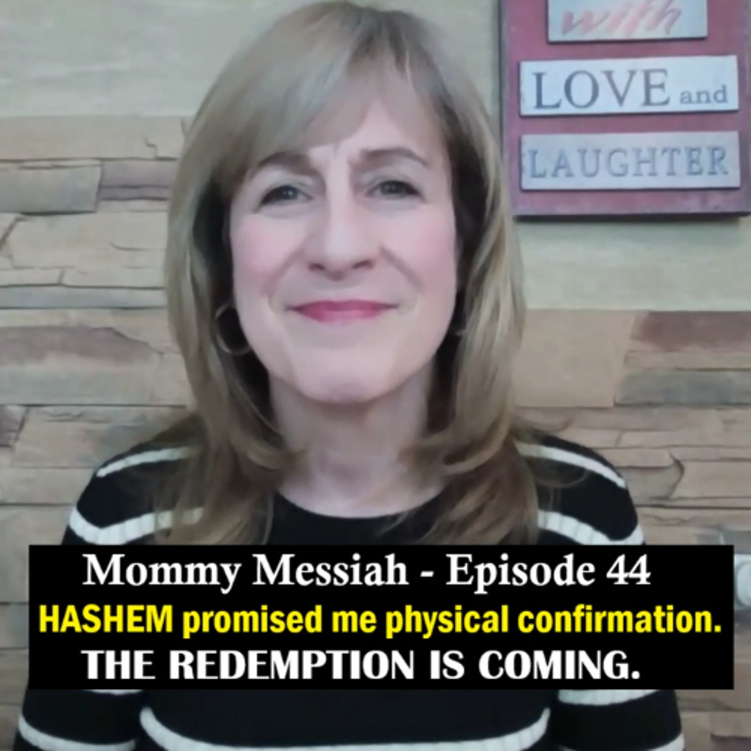 Mommy Messiah - Episode 44 –Hashem promised me physical confirmation. THE REDEMPTION IS COMING. episode artwork