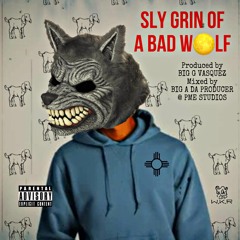 SLY GRIN OF A BAD WOLF