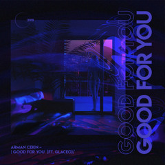 Good For You (feat. Glaceo)