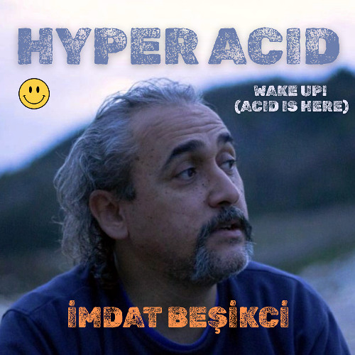 Wake Up! (Acid is Here)