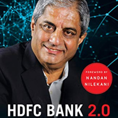 GET EPUB 💞 HDFC Bank 2.0 by  Tamal Bandyopadhyay [EPUB KINDLE PDF EBOOK]