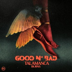 BURNS - TALAMANCA [GOOD N' BAD EDIT]