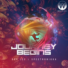 Dry Ice & Spectronikka - Journey Begins (Original Mix)