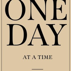 Pdf One Day At A Time: Sobriety Journal For Men or Women in Alcoholics Anonymous