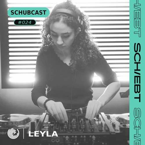 SchubCast 024 - LEYLA / Recording 06.05.23 Gräfin von Schiebolot @GrafKarl