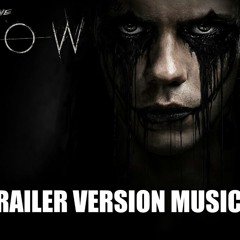 THE CROW Trailer Music Version