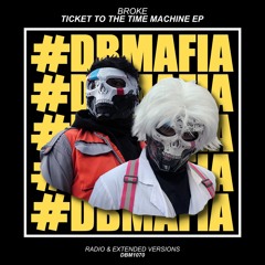 Broke - Ticket To The TIme Machine EP [BUY=FREE DOWNLOAD]