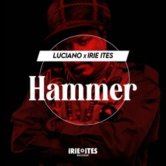 Luciano & Irie Ites - Hammer (Evidence Music)