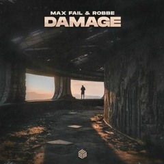 Max Fail & Robbe - Damage