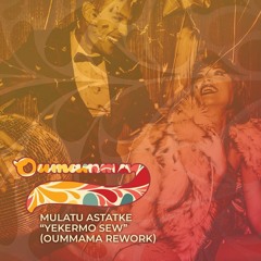 Mulatu Astatke - Yekermo Sew (Oummama Rework)