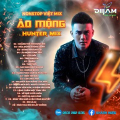 Nonstop Việt Mix - ẢO MỘNG (2023)