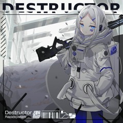[Hybrid Freeform Hardcore]Rapidsystem-Destructor