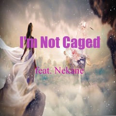 Im Not Caged