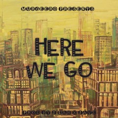 Here We Go(Prod By J.Dan & Javz)