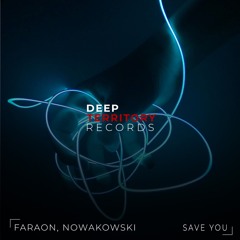 Faraon & Nowakowski - Save You