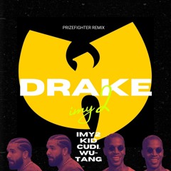 Drake Ft. Kid Cudi & Wu-Tang Clan - IMY2 (Prizefighter Remix)