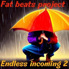 Endless incoming 2