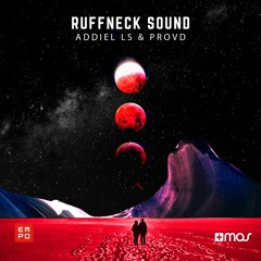 Addiel LS & Provd - Ruffneck Sound [OUT NOW!]