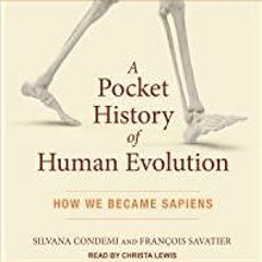 ((Read PDF) A Pocket History of Human Evolution: How We Became Sapiens