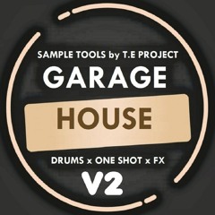 GARAGE HOUSE - Sample Tools by T.E Project V2
