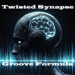 Twisted Synapse Episode 20 (Progressive House)