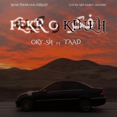 Fekr o Kine - Oky_Sh Ft. Taad