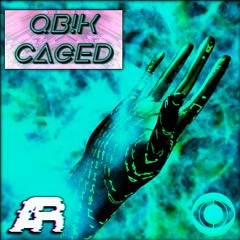 QB!K - Caged [Astroreign Remix] (Free Download)