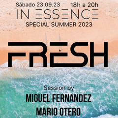#037 IN ESSENCE SPECIAL SUMMER 2023 SESSION FRESH MIGUEL FERNANDEZ & MARIO OTEO 23.09.23