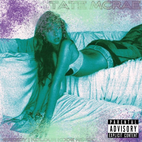 Tate McRae - greedy (Kolour Kode Remix)