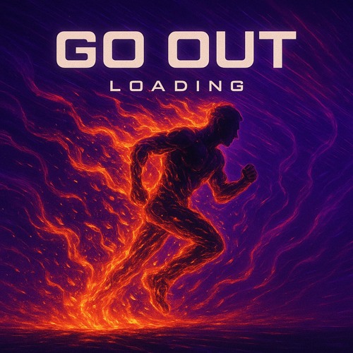 GO OUT