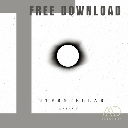 FREE DOWNLOAD: Hans Zimmer - Interstellar (Aalson Interpretation) [Melodic Deep]