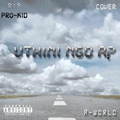 Uthini ngo A?! (Pro Cover)