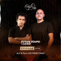 Future Sound of Egypt 676 with Aly & Fila (Live From Cairo)