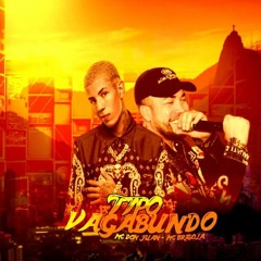 MC Don Juan e MC Brisola - Tipo Vagabundo (Perera DJ)