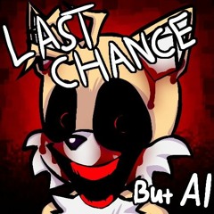 Last Chance (Vs. Sonic.EXE RERUN) [but with AI chromatics] (Unofficial Upload)