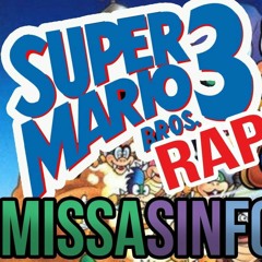 Super Mario 3 RAP!  -  MissaSinfonia