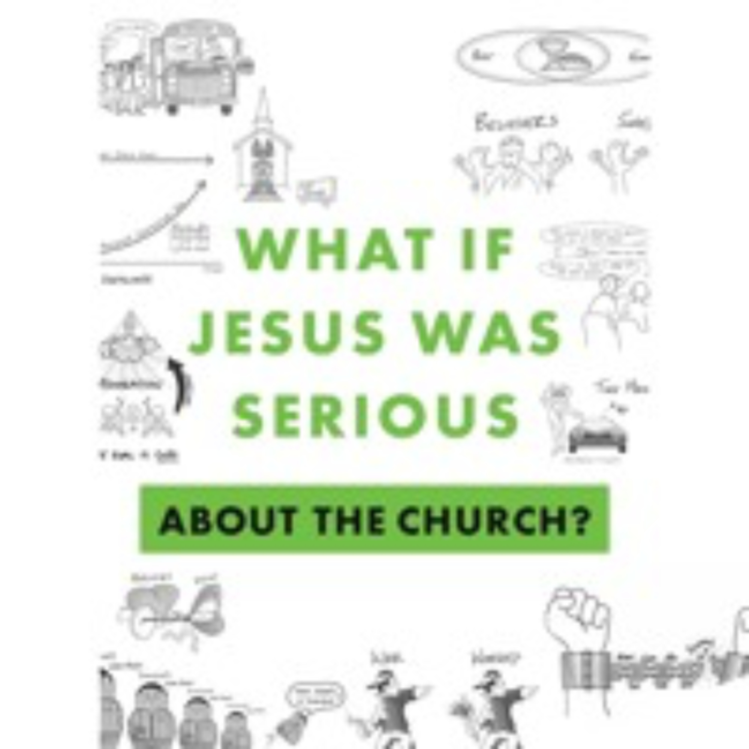 What if Jesus was Serious About the Church - Part 1: The Family Reunion, Pastor Matt Dyck episode artwork