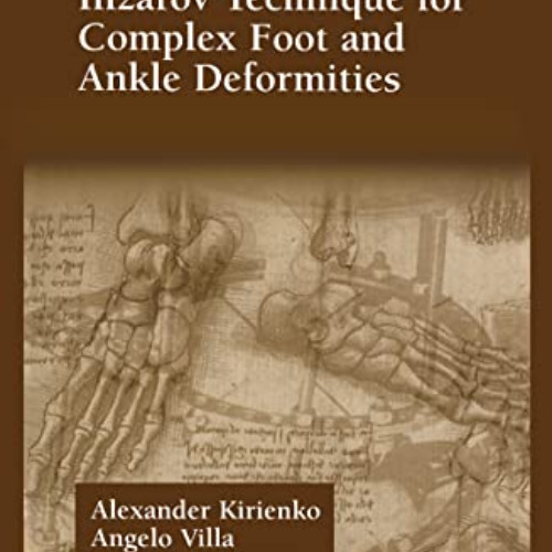 [Download] EPUB 📫 Ilizarov Technique for Complex Foot and Ankle Deformities by  Alex