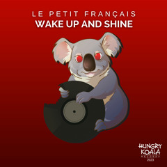 Le Petit Français - Wake Up And Shine
