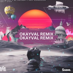 Dukewood & De Hofnar & Kav Verhouzer - Don't Stop (OKAYVAL Remix)