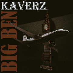 Kaverz - Big Ben (Prod. Engless)