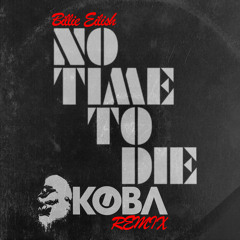 Billie Eilish - No Time To Die (KØBA Remix)
