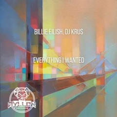 Billie Eilish, Dj Krus - Everything I Wanted