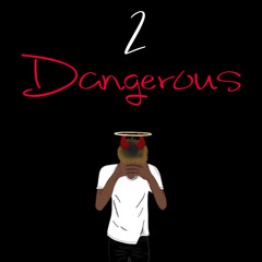 2 Dangerous (Prod by. CEDES)