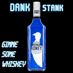 Gimme Some Whiskey