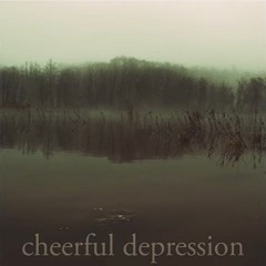 Cheerful Depression - Suicide (The Happy End)