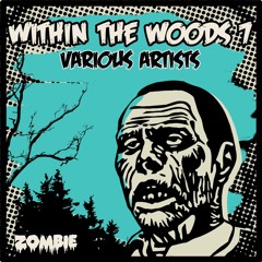 ZOMBIEUK076 - WITHIN THE WOODS VOL 7