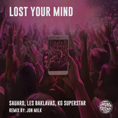 Sauaro, Les Baklavas, KG Superstar - Lost Your Mind