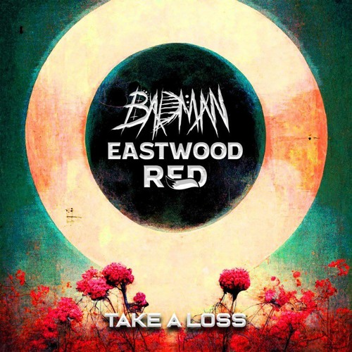 Badman X Eastwood Red - Take A Loss
