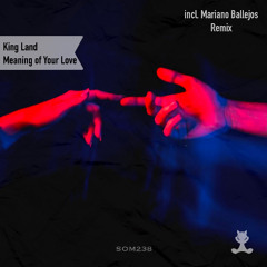 King Land - Meaning of Your Love